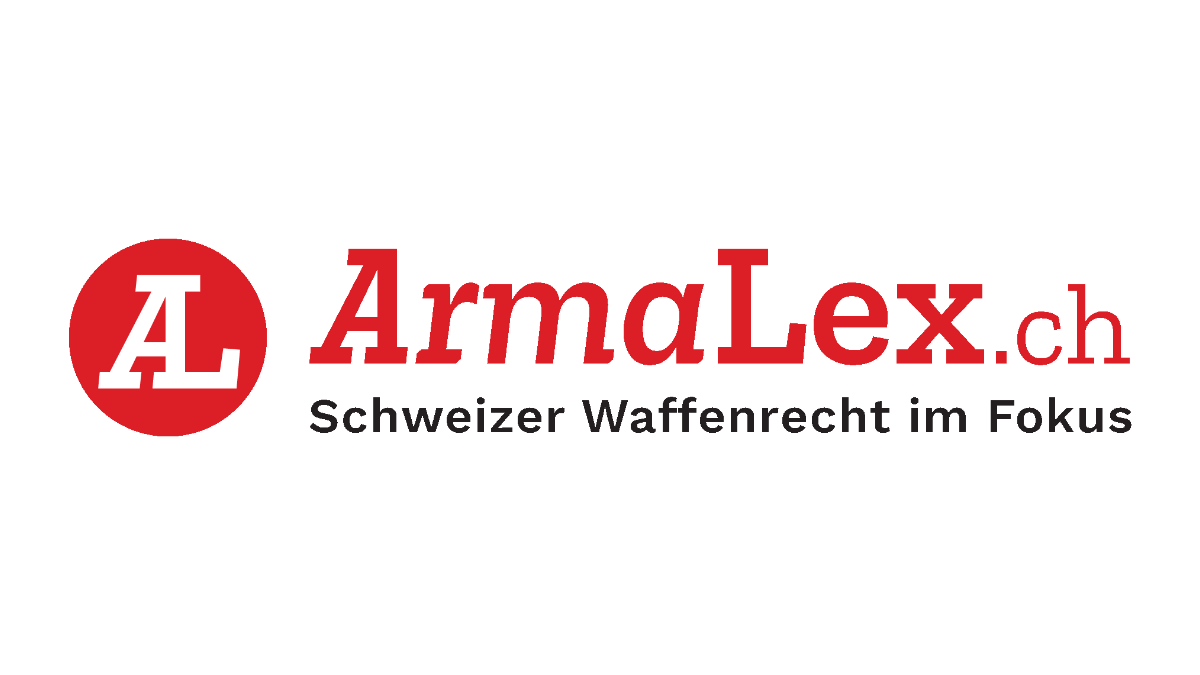 ArmaLex.ch • Schweizer Waffenrecht im Fokus
